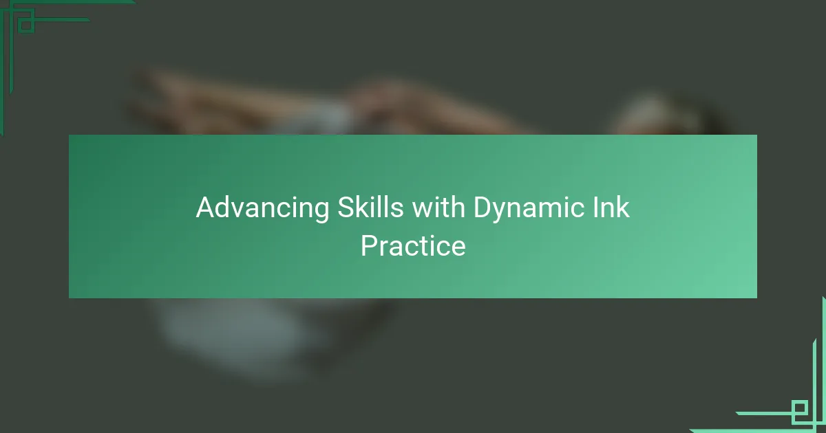 Advancing Skills with Dynamic Ink Practice