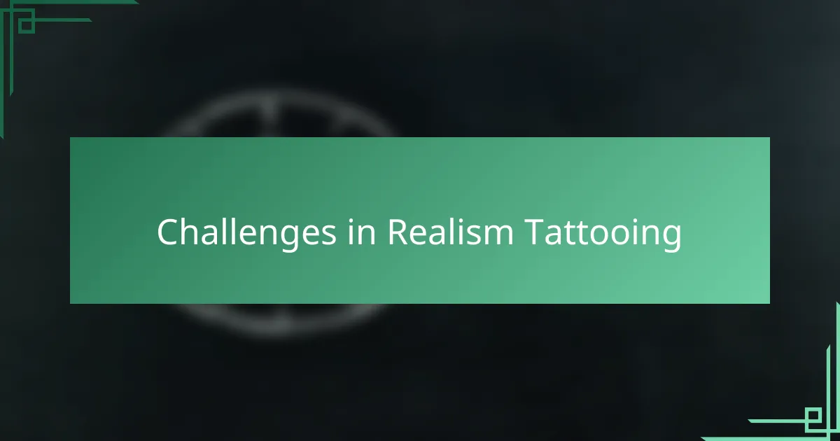 Challenges in Realism Tattooing
