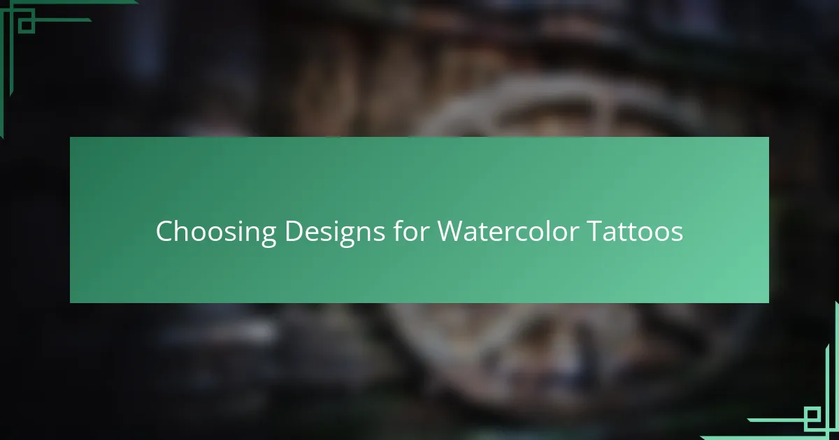 Choosing Designs for Watercolor Tattoos