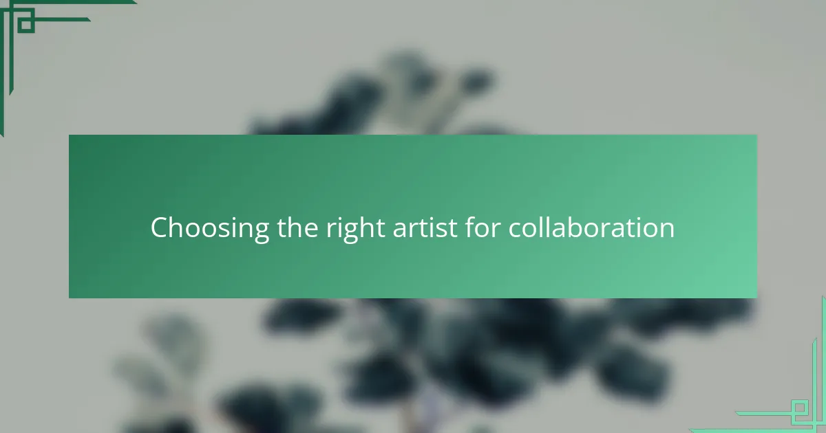 Choosing the right artist for collaboration