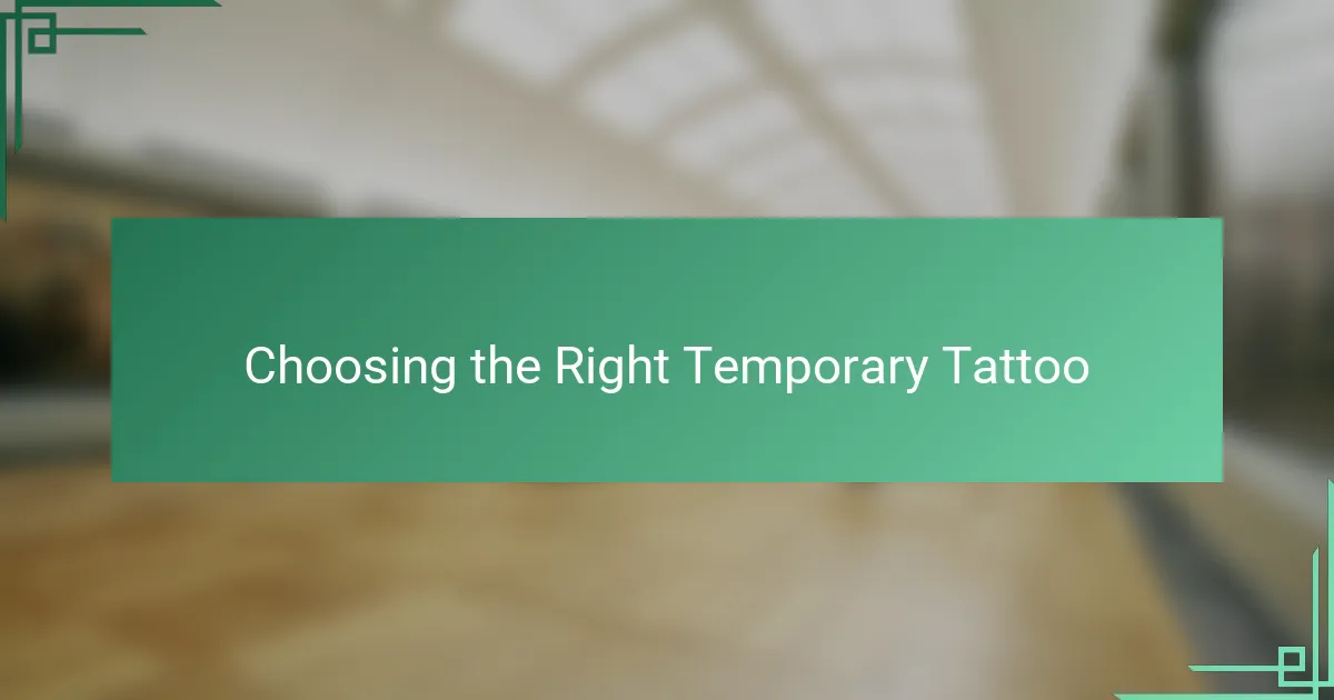 Choosing the Right Temporary Tattoo