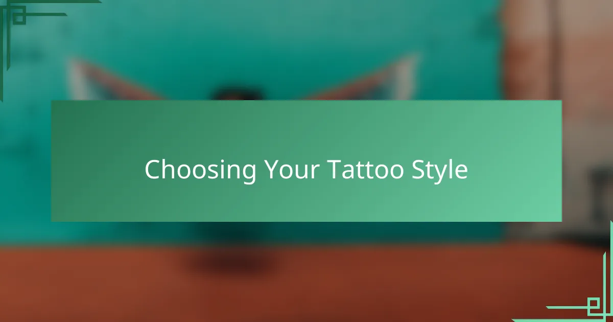 Choosing Your Tattoo Style