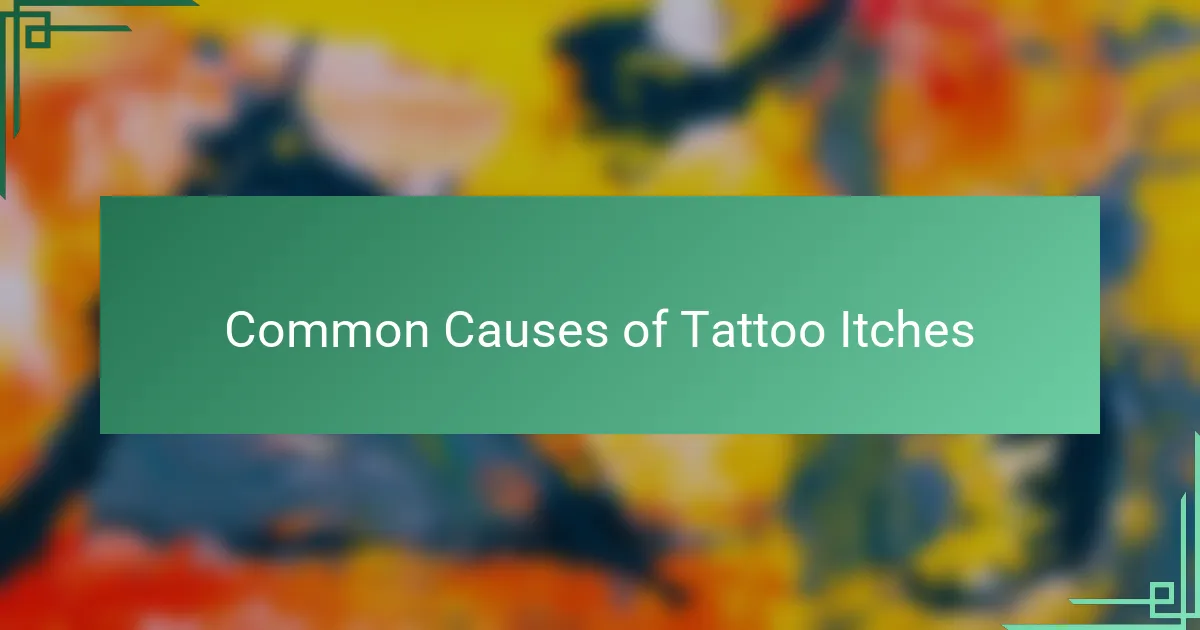 Common Causes of Tattoo Itches