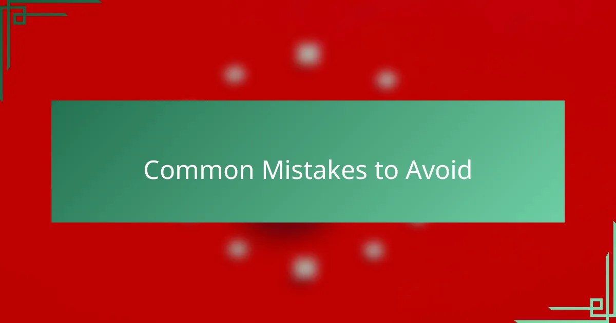 Common Mistakes to Avoid