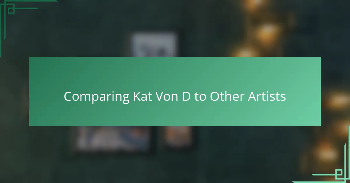 Comparing Kat Von D to Other Artists