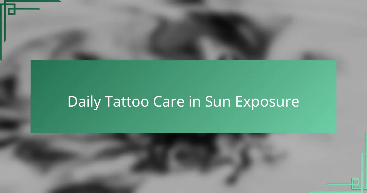 Daily Tattoo Care in Sun Exposure