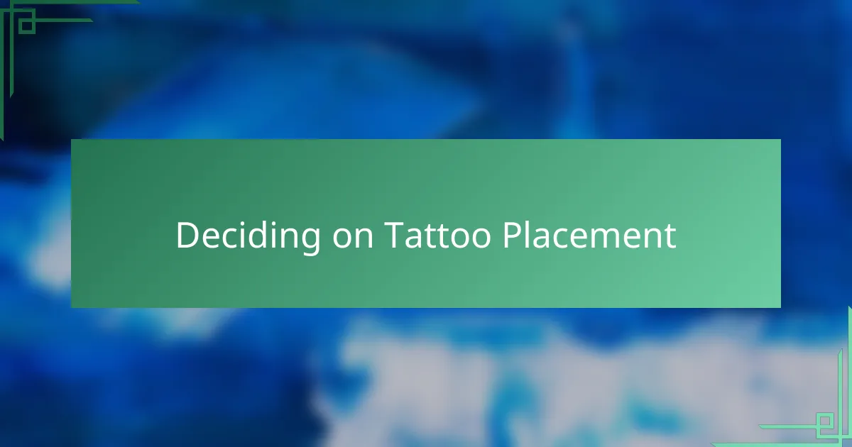 Deciding on Tattoo Placement