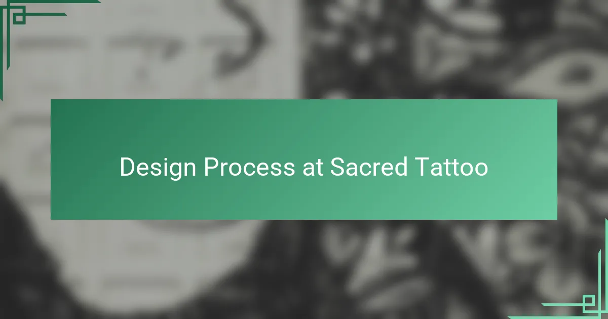 Design Process at Sacred Tattoo