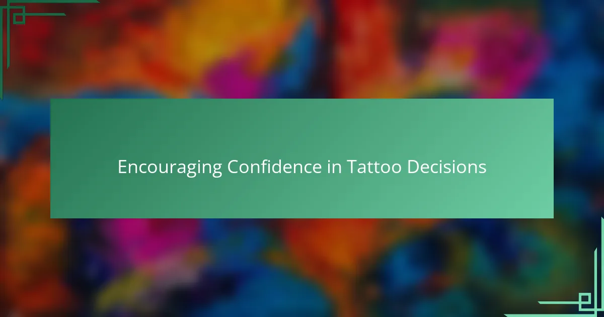 Encouraging Confidence in Tattoo Decisions