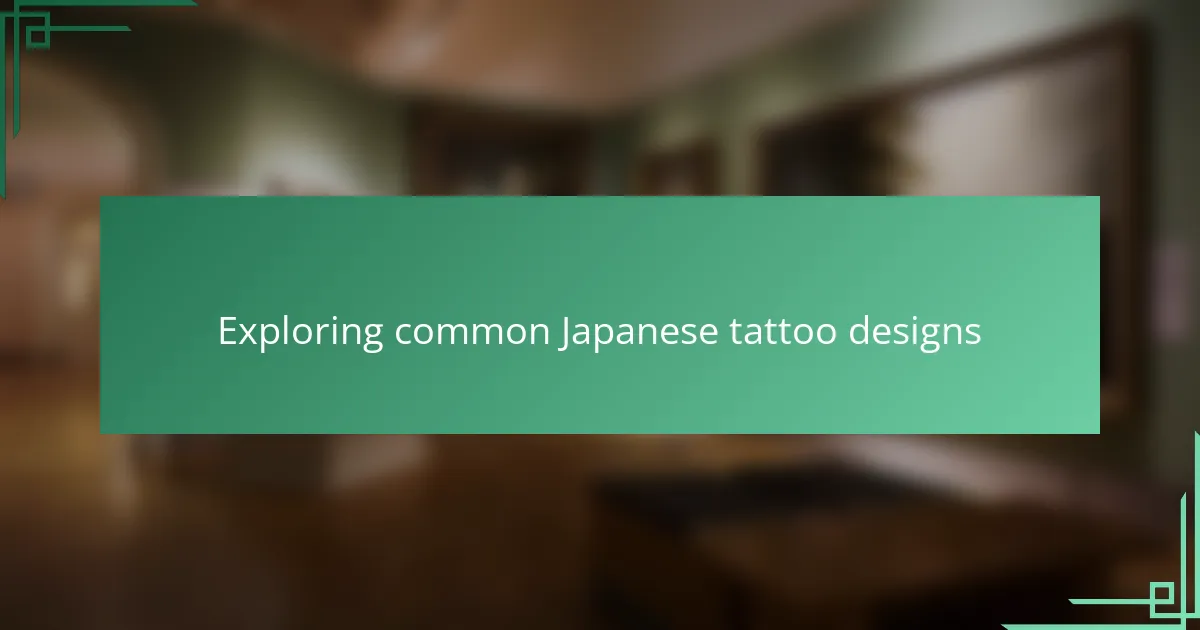 Exploring common Japanese tattoo designs