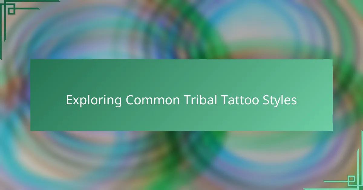 Exploring Common Tribal Tattoo Styles