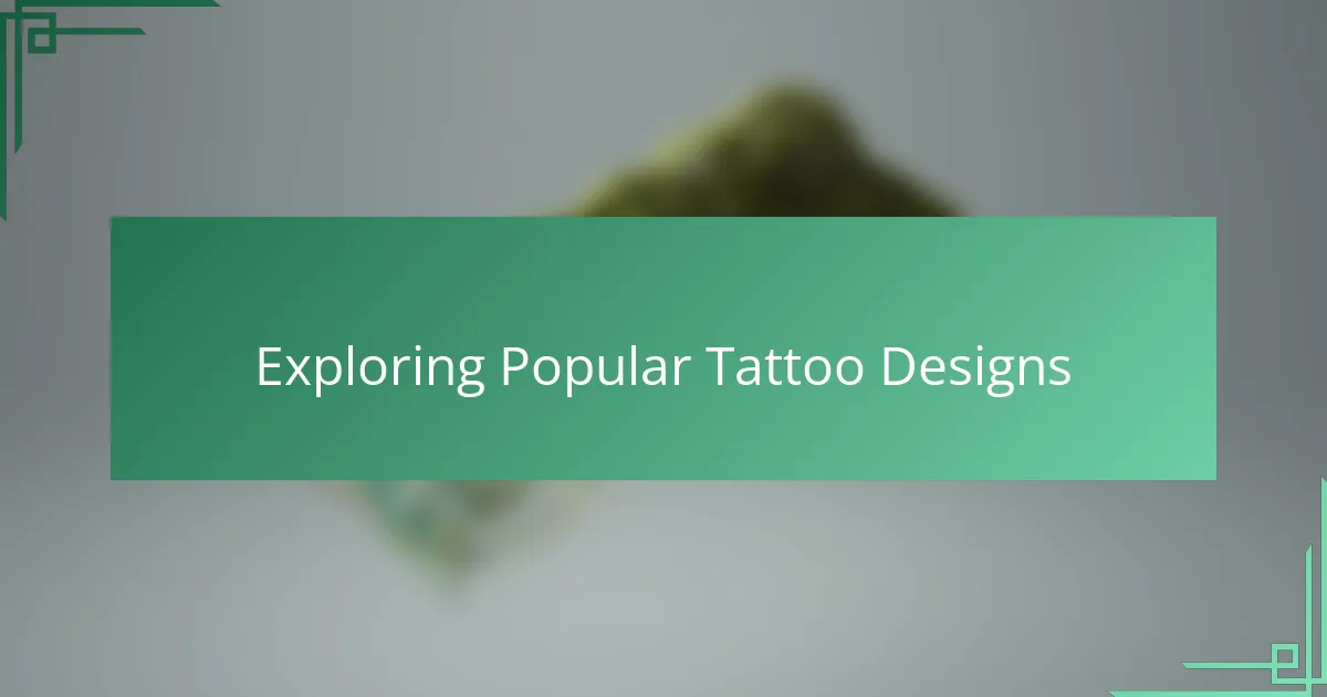 Exploring Popular Tattoo Designs