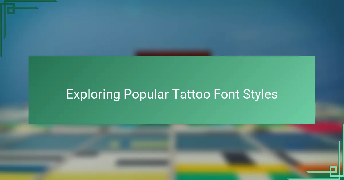 Exploring Popular Tattoo Font Styles