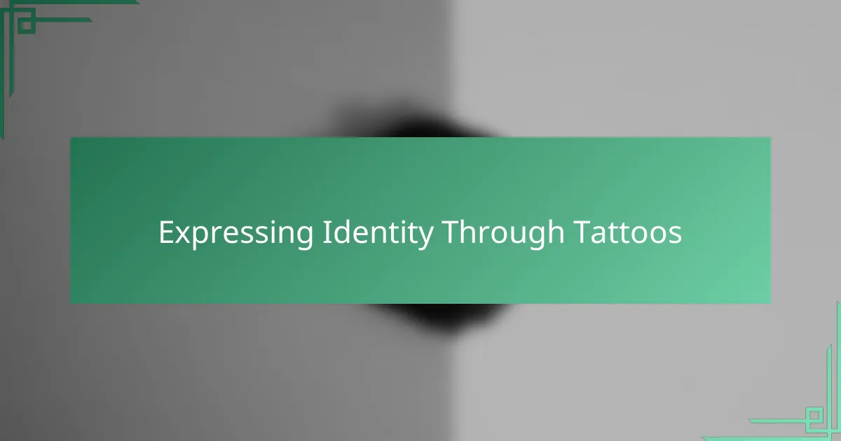 Expressing Identity Through Tattoos