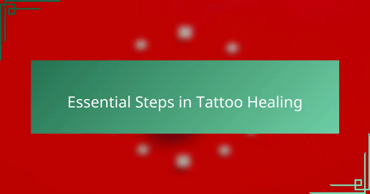 Essential Steps in Tattoo Healing