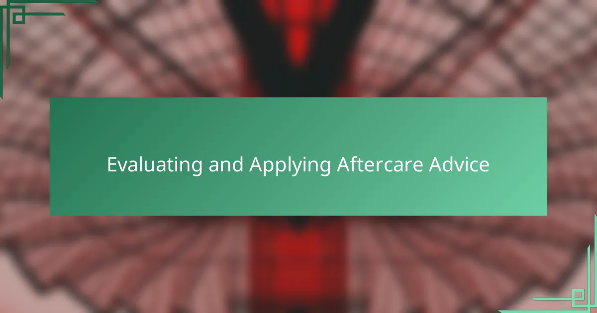 Evaluating and Applying Aftercare Advice