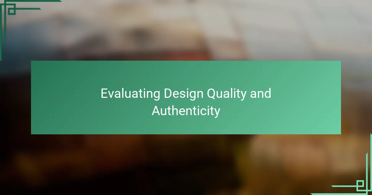 Evaluating Design Quality and Authenticity