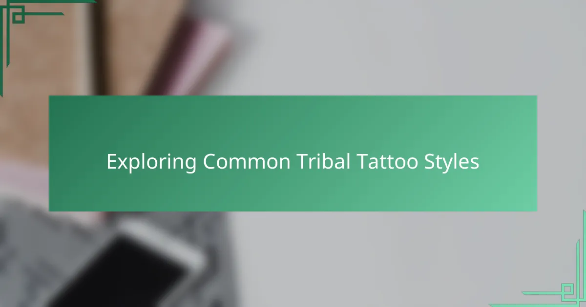 Exploring Common Tribal Tattoo Styles