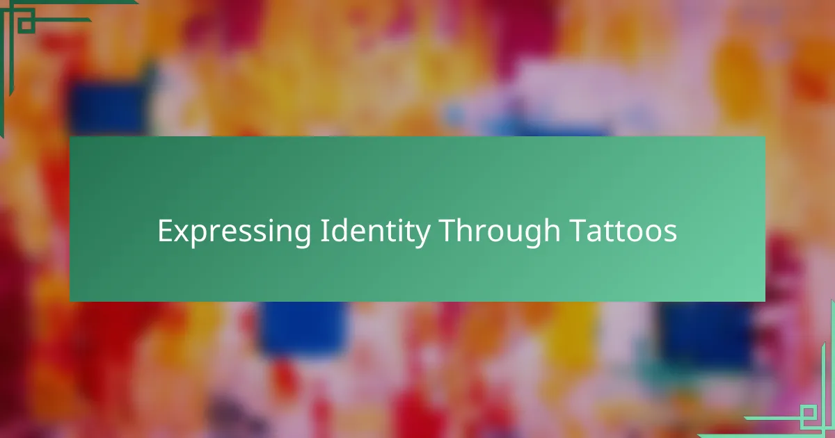 Expressing Identity Through Tattoos
