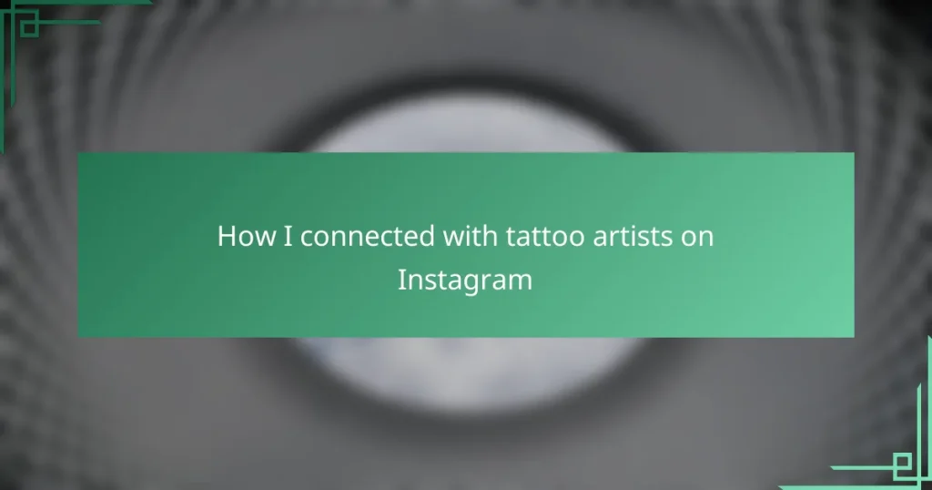 How I connected with tattoo artists on Instagram