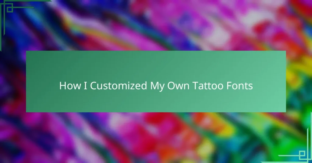 How I Customized My Own Tattoo Fonts