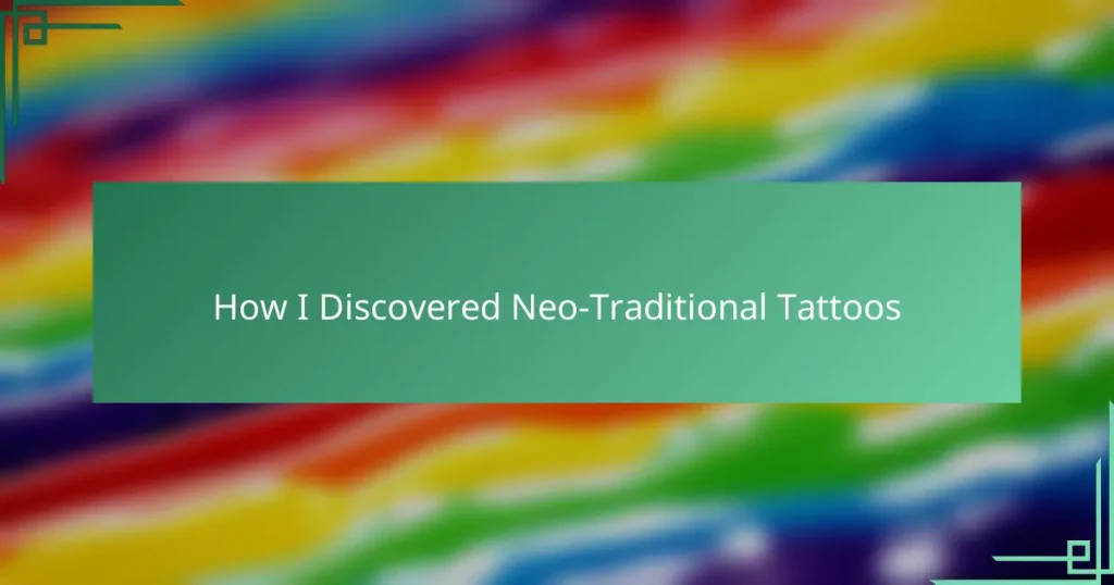 How I Discovered Neo-Traditional Tattoos