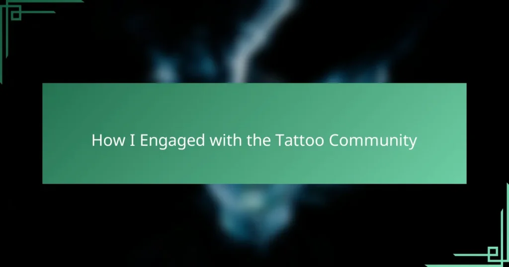 How I Engaged with the Tattoo Community