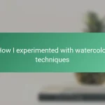 How I experimented with watercolor techniques
