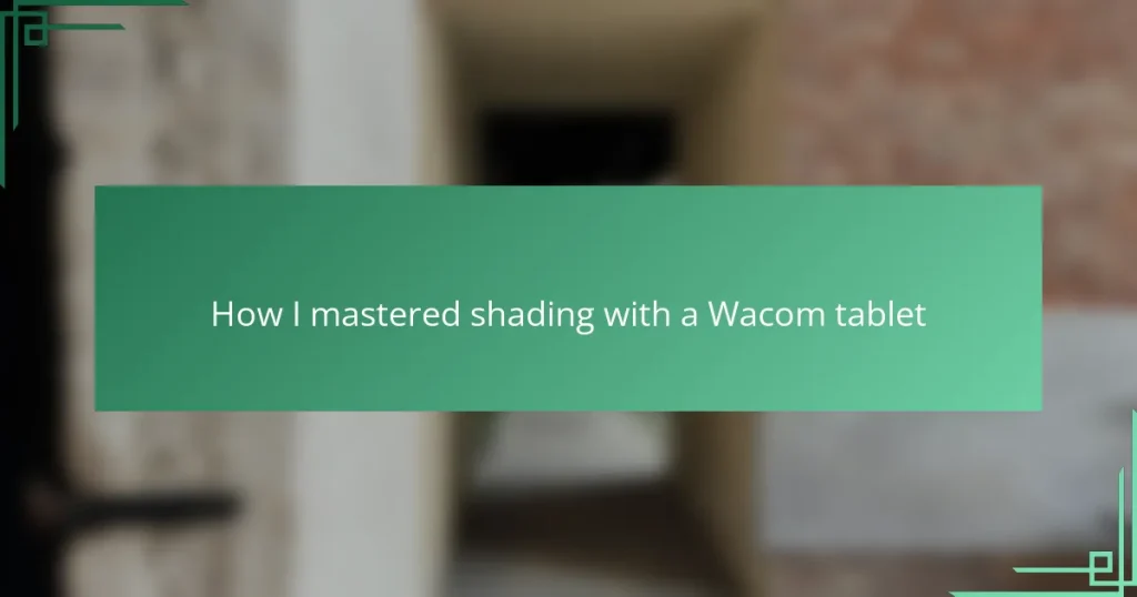 How I mastered shading with a Wacom tablet