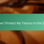 How I Protect My Tattoos in the Sun