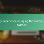 My experience studying the history of tattoos