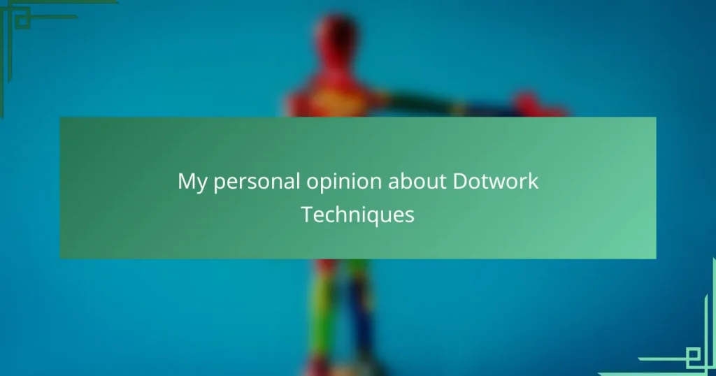 My personal opinion about Dotwork Techniques