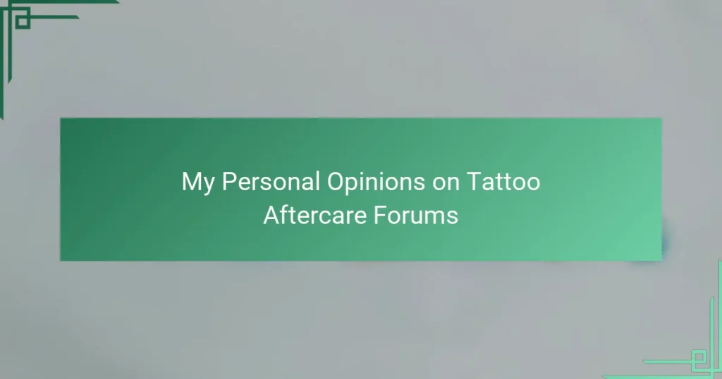 My Personal Opinions on Tattoo Aftercare Forums