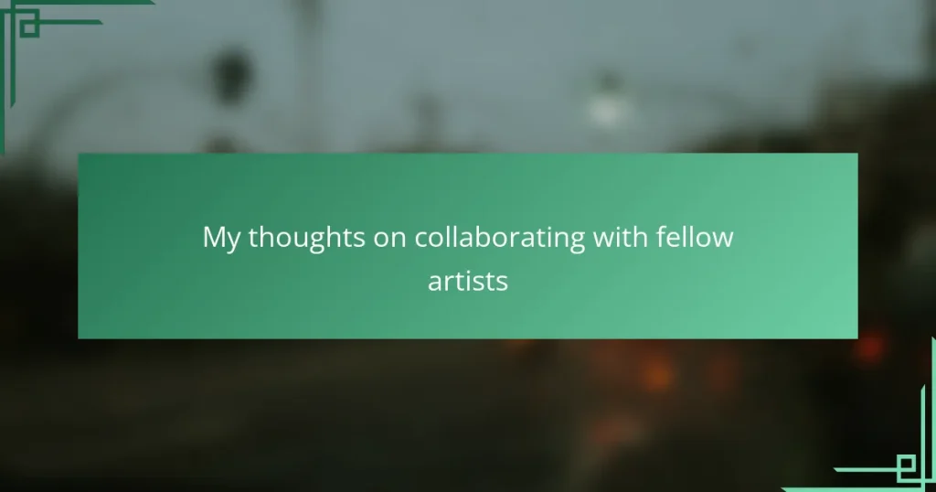 My thoughts on collaborating with fellow artists