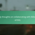 My thoughts on collaborating with fellow artists