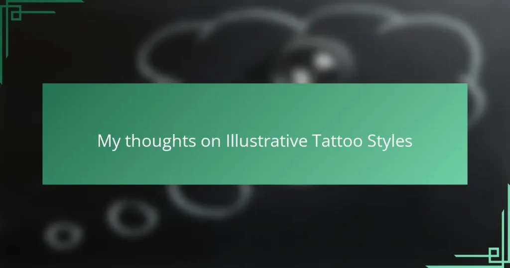 My thoughts on Illustrative Tattoo Styles