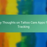 My Thoughts on Tattoo Care Apps for Tracking
