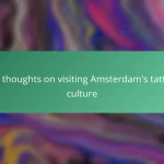 My thoughts on visiting Amsterdam’s tattoo culture