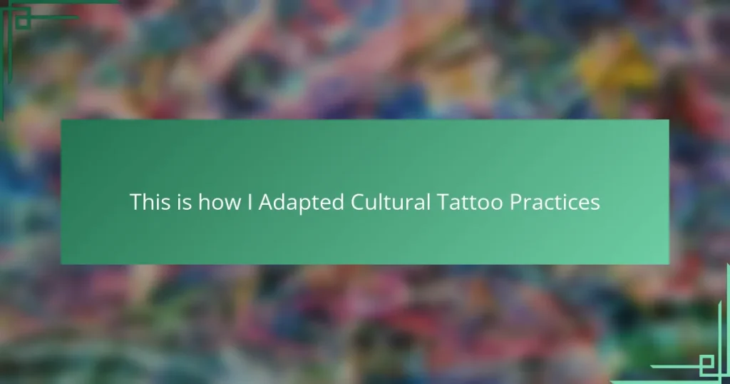 This is how I Adapted Cultural Tattoo Practices