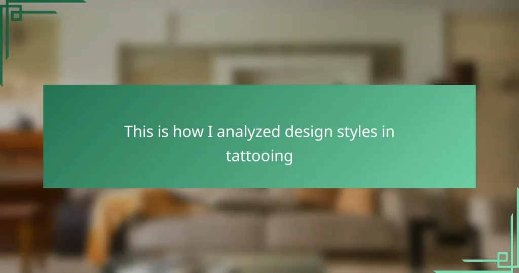 This is how I analyzed design styles in tattooing