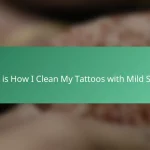 This is How I Clean My Tattoos with Mild Soap