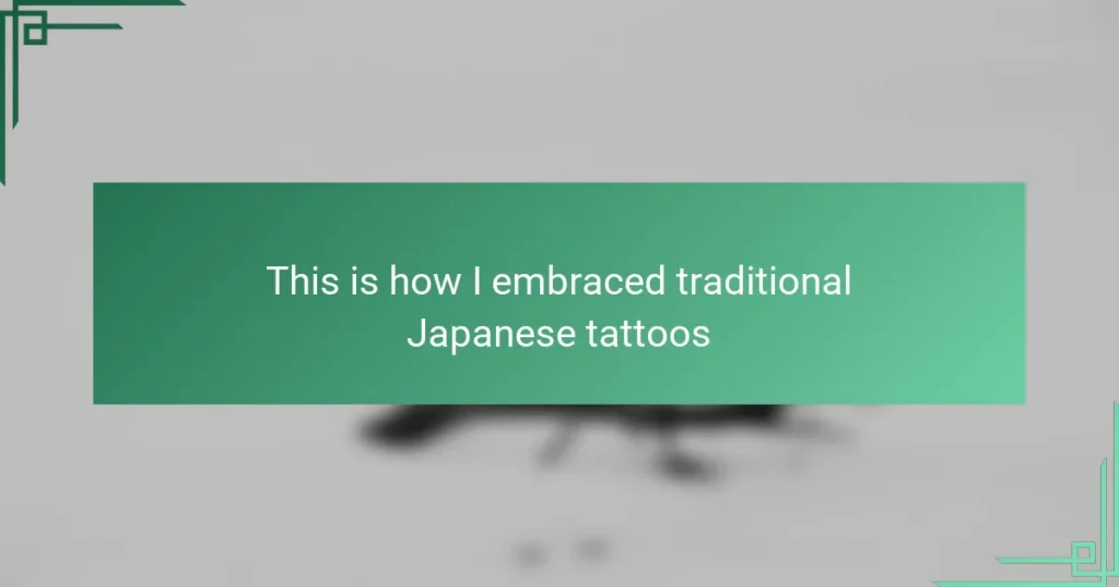 This is how I embraced traditional Japanese tattoos