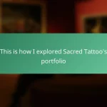 This is how I explored Sacred Tattoo’s portfolio