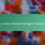 This is how I Picked the Right Tattoo Artist