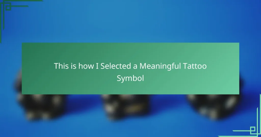 This is how I Selected a Meaningful Tattoo Symbol