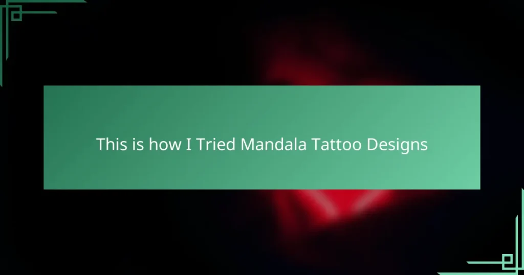 This is how I Tried Mandala Tattoo Designs