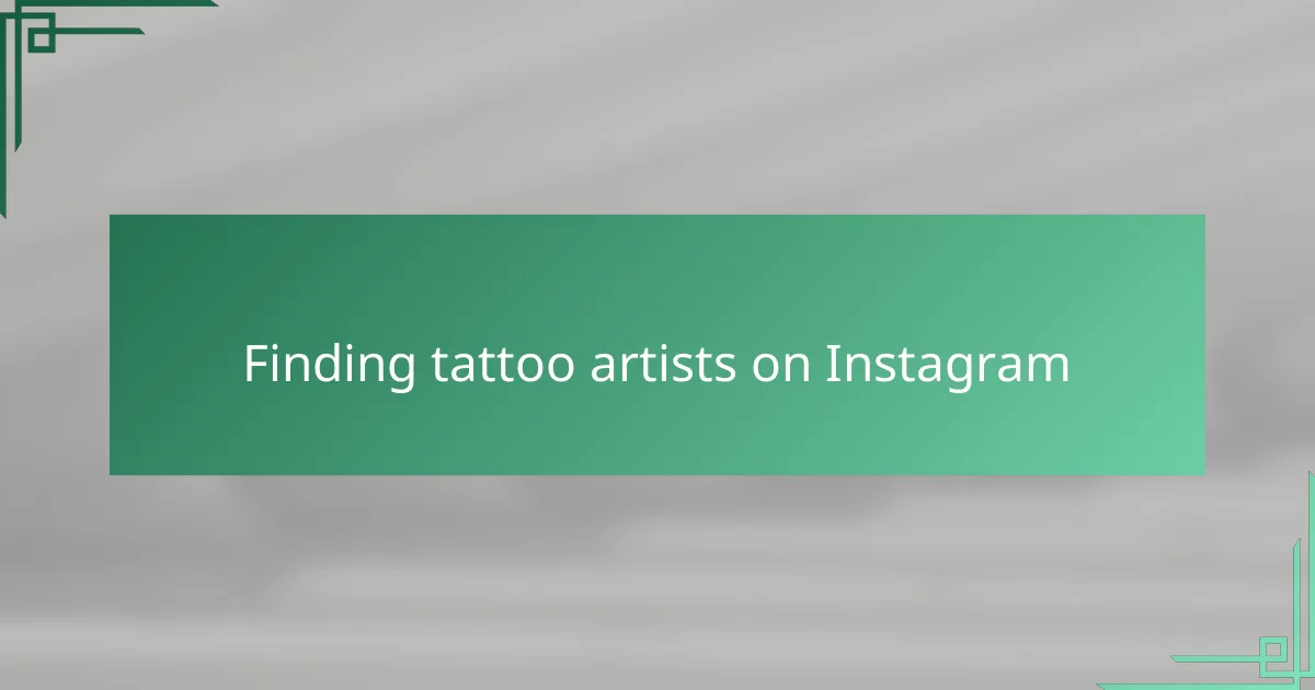 Finding tattoo artists on Instagram