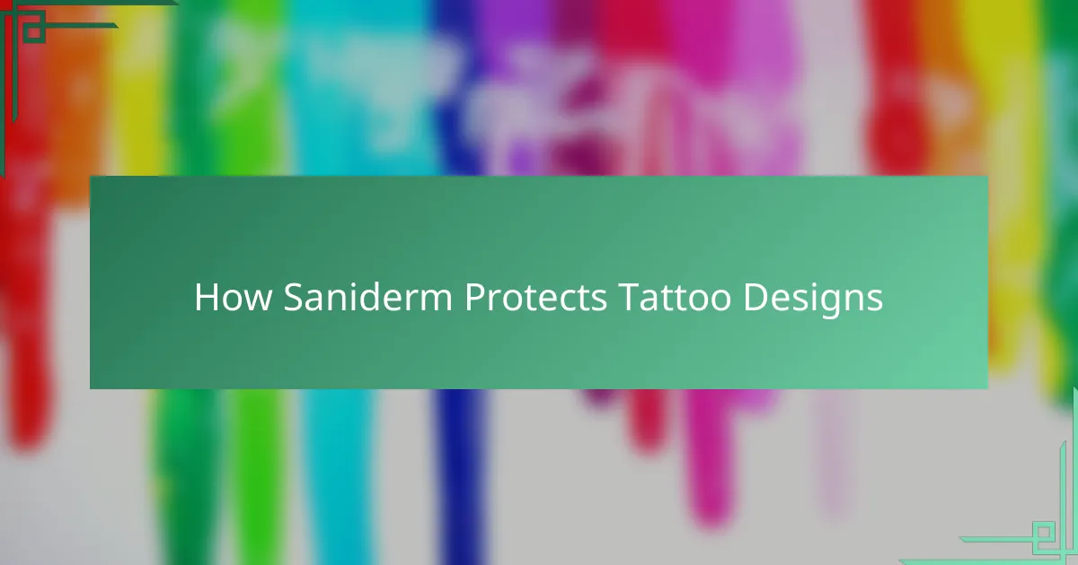 How Saniderm Protects Tattoo Designs