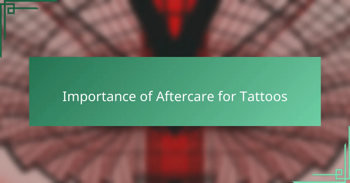 Importance of Aftercare for Tattoos