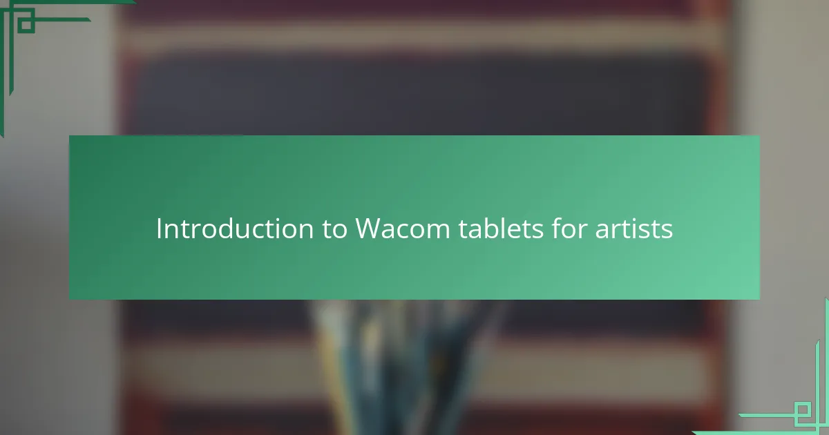 Introduction to Wacom tablets for artists